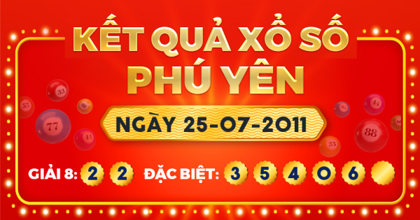 Kết quả xổ số Phú Yên ngày 25/7/2011