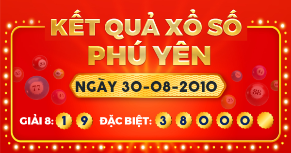 Kết quả xổ số Phú Yên ngày 30/8/2010