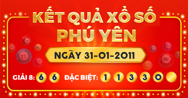 Kết quả xổ số Phú Yên ngày 31/1/2011