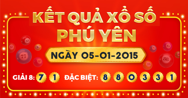Kết quả xổ số Phú Yên ngày 5/1/2015