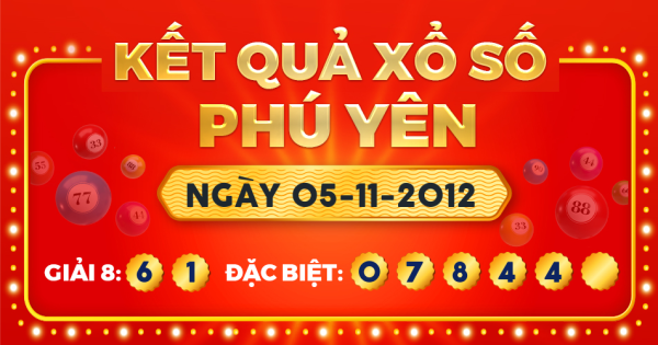 Kết quả xổ số Phú Yên ngày 5/11/2012